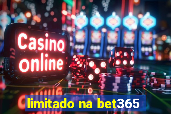 limitado na bet365